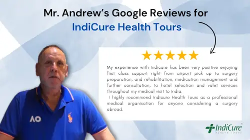 Mr. Andrew's Google Reviews for IndiCure Health Tours